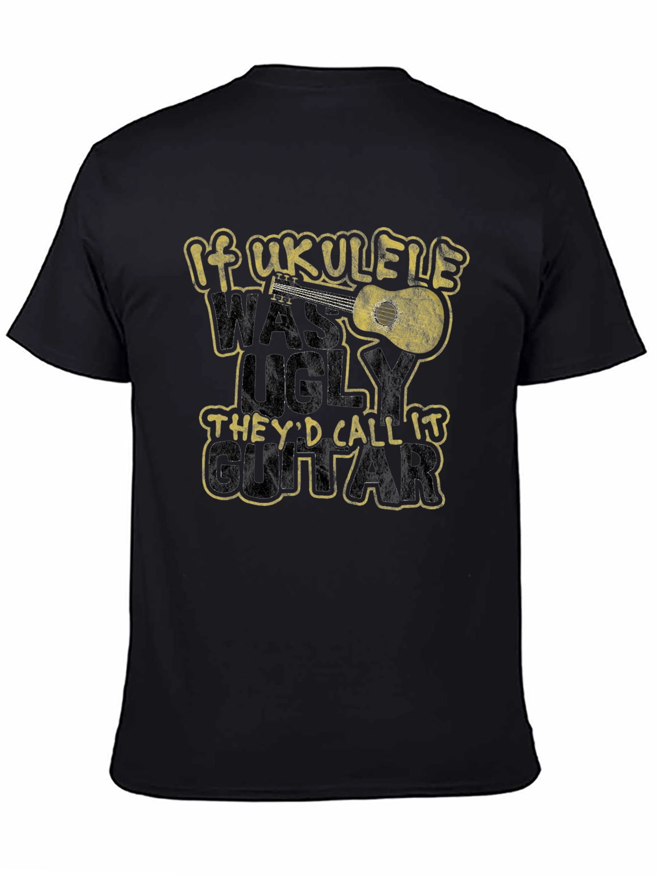 If Ukulele Was Ugly T-Shirt