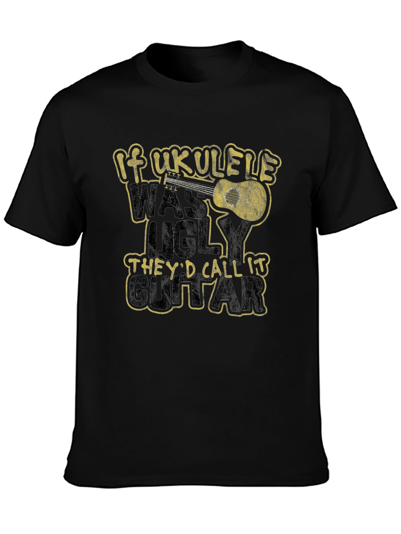 If Ukulele Was Ugly T-Shirt