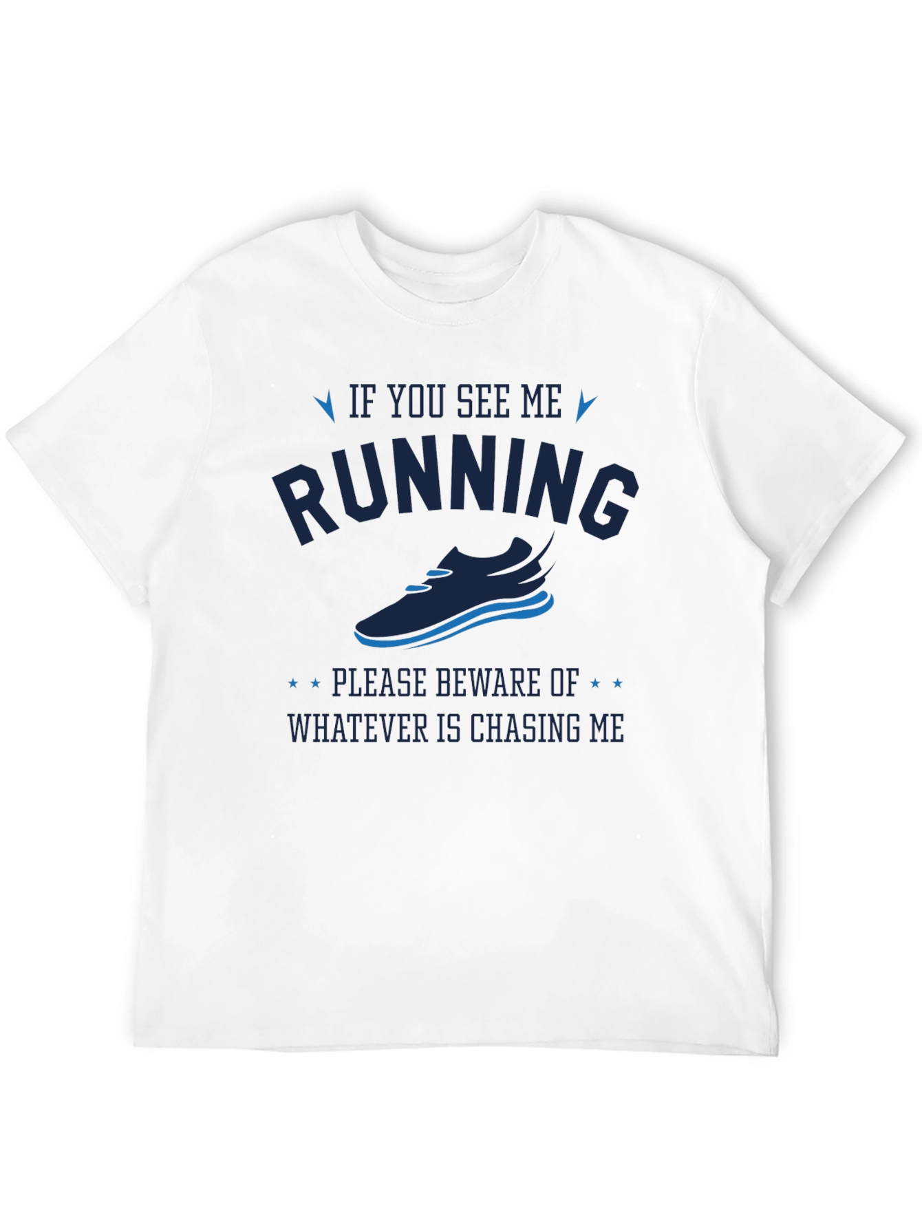 If You See Me Running T-Shirt