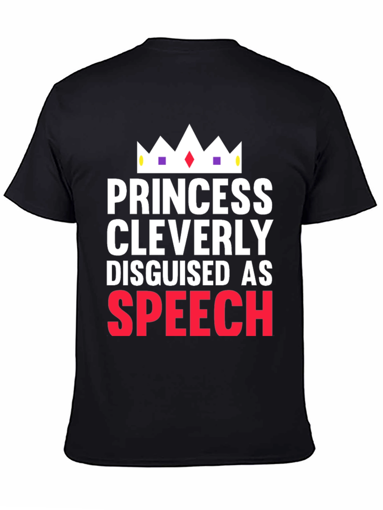 Princess Cleverly Disguised as Speech T-Shirt