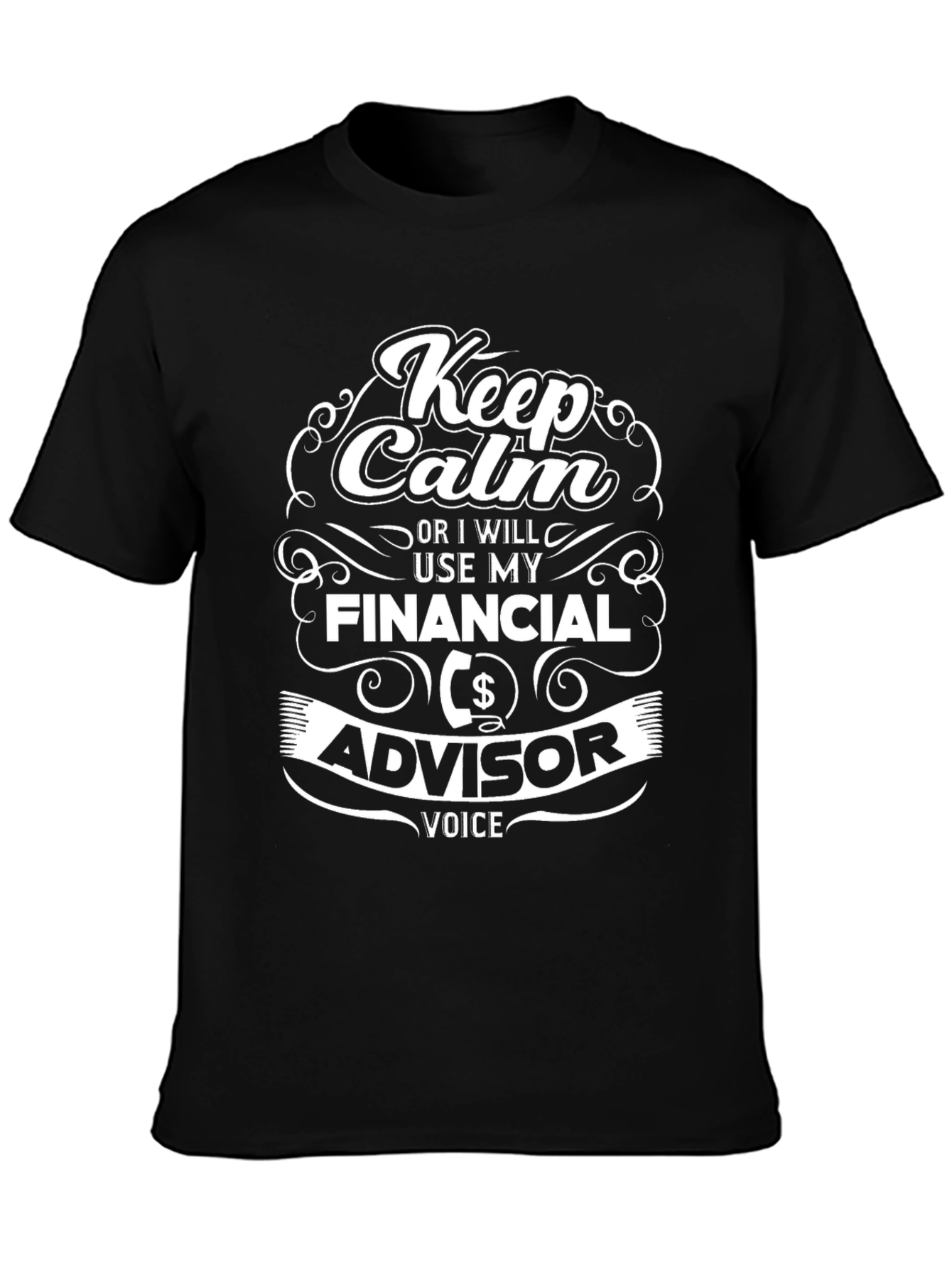 Keep Calm Financial Advisor T-Shirt