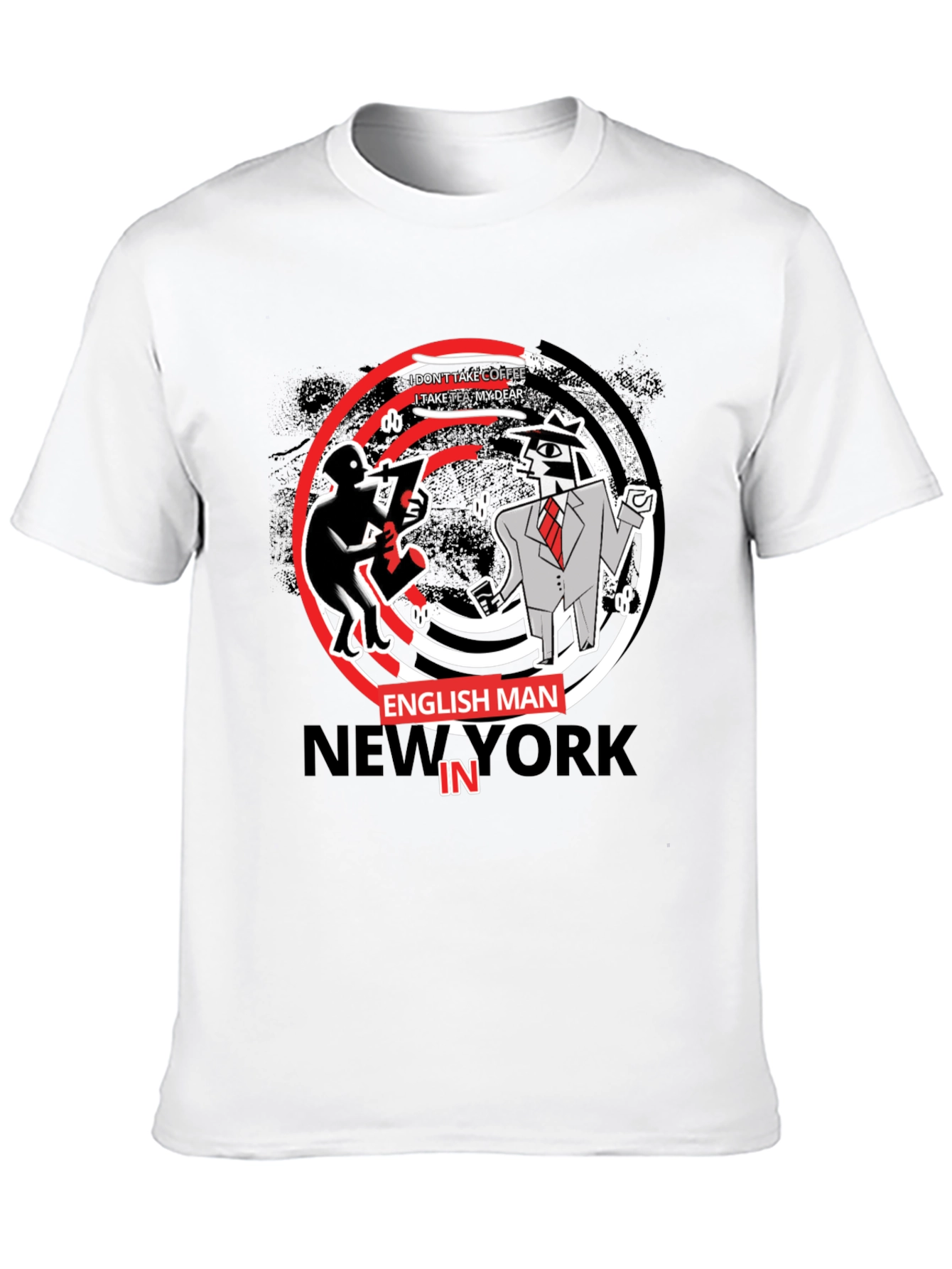 Englishman in New York T-Shirt