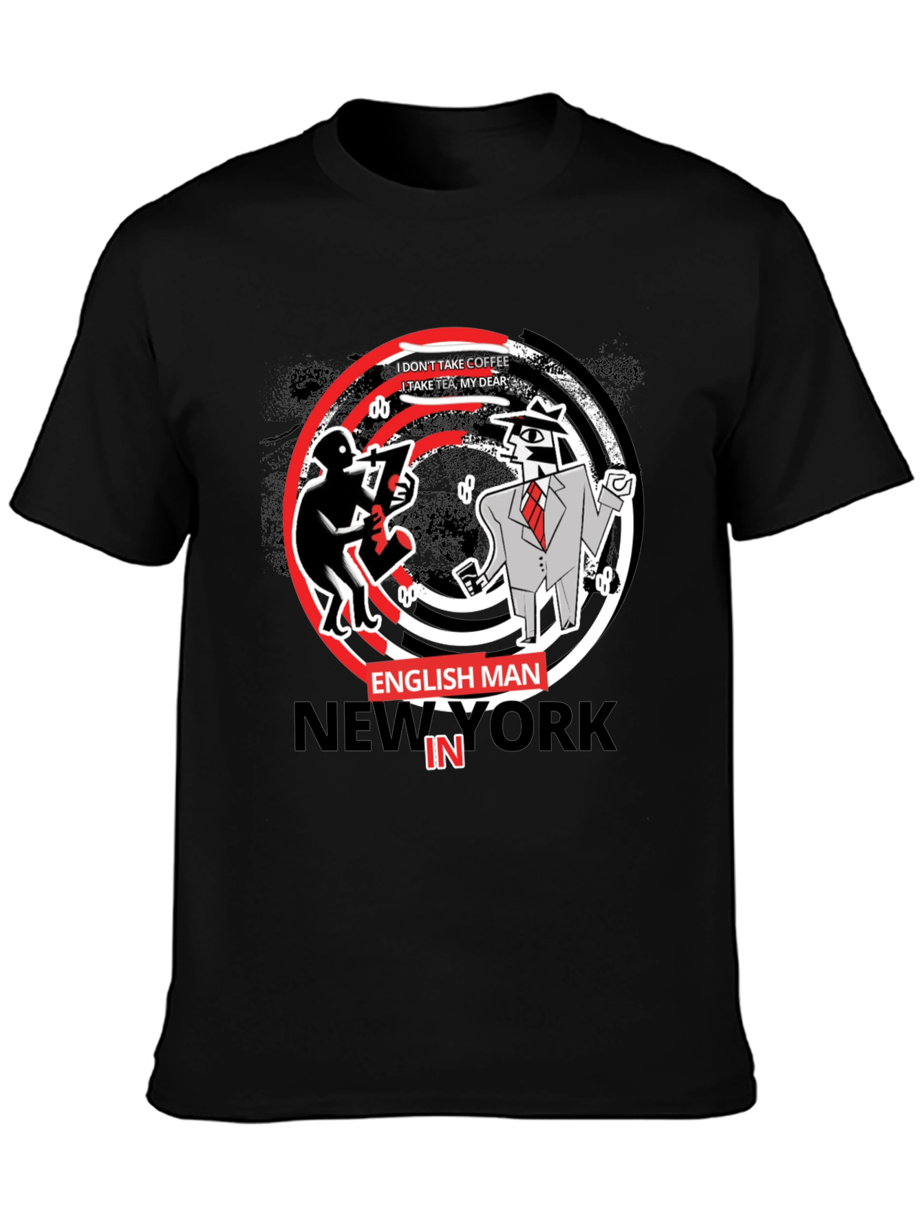 Englishman in New York T-Shirt