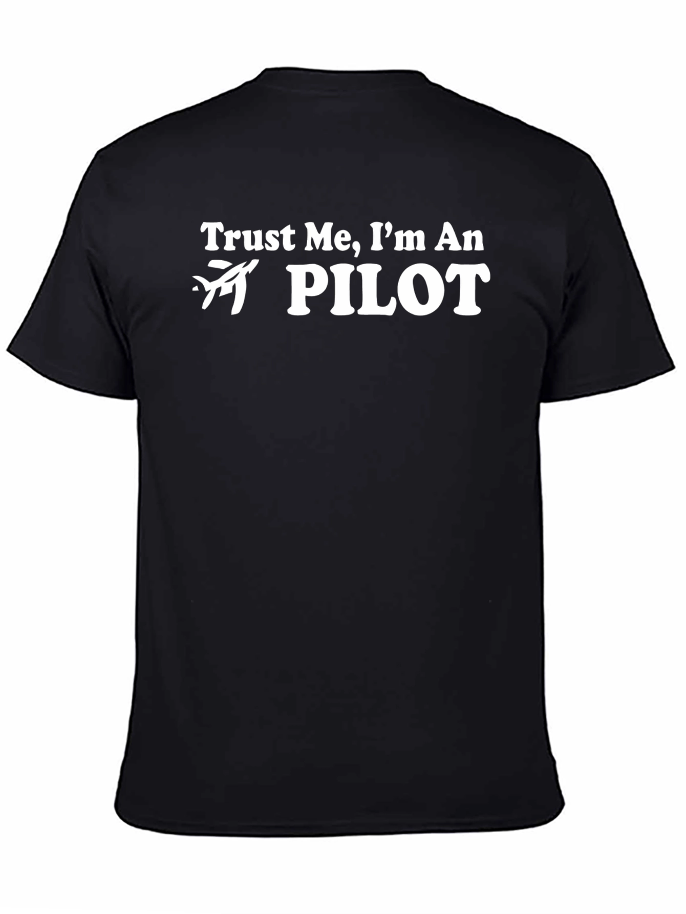 Trust Me Im An Pilot Black T-Shirt