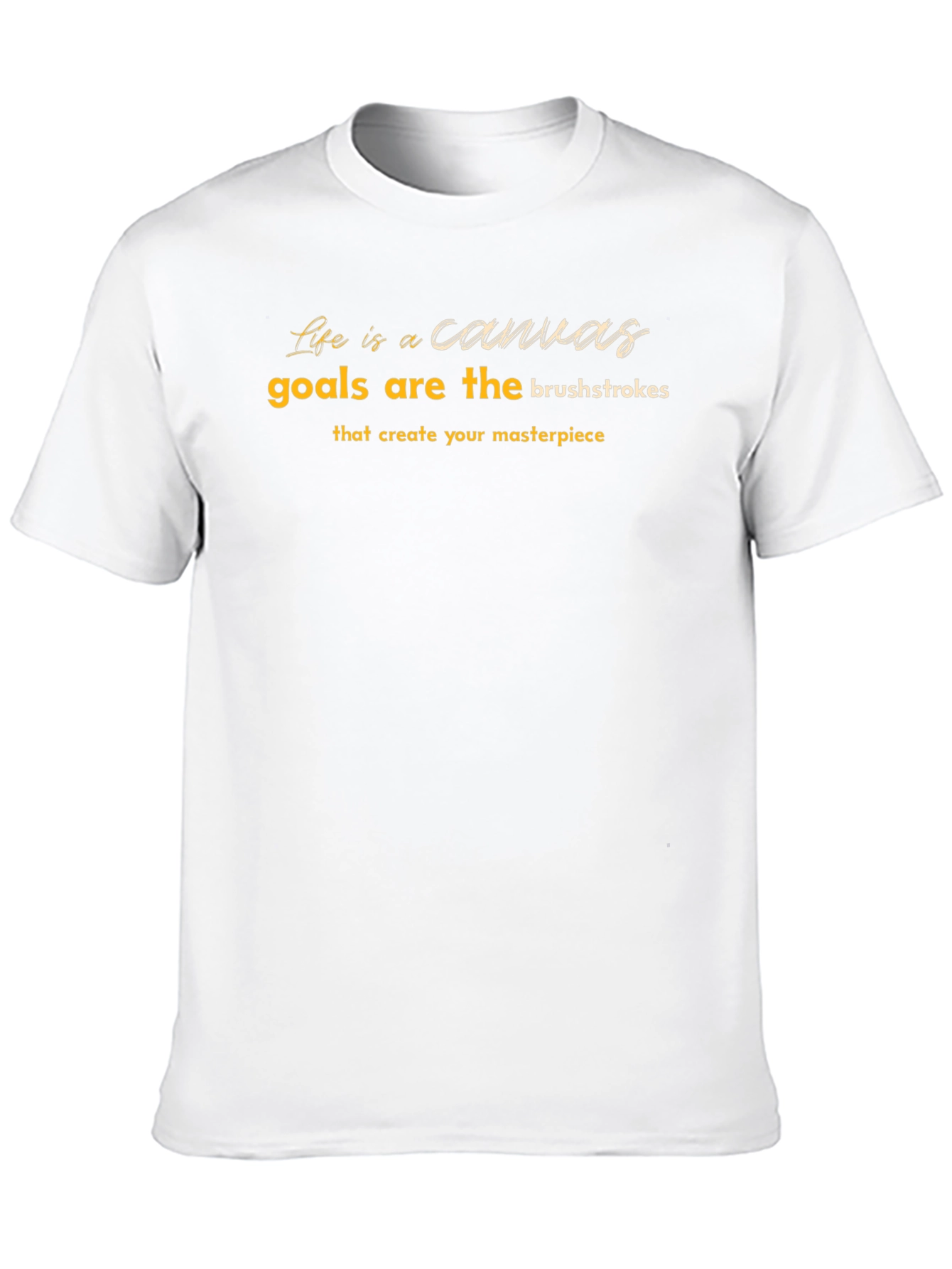 Life is a Canvas T-Shirt - Motivational