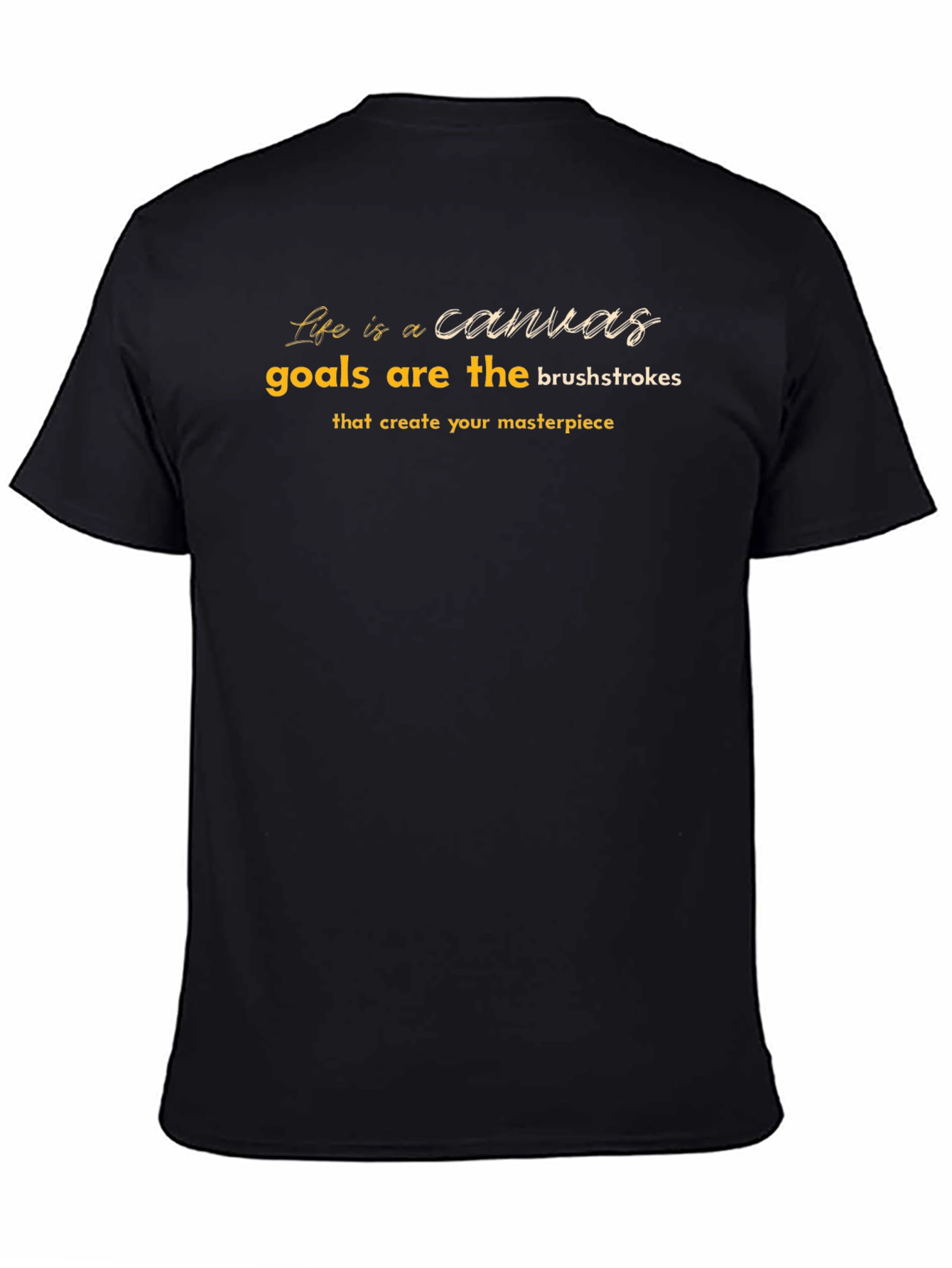 Life is a Canvas T-Shirt - Motivational