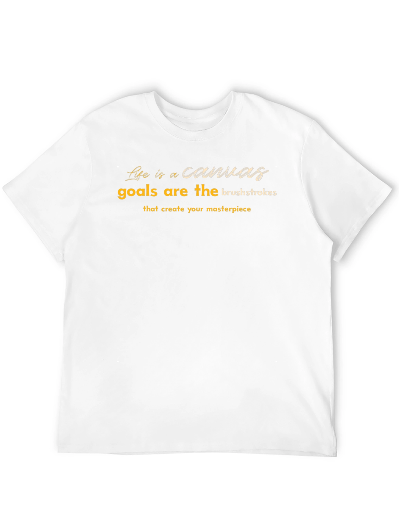 Life is a Canvas T-Shirt - Motivational