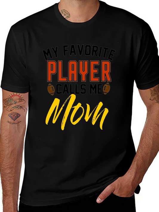 My Favorite Player Calls Me Mom T-Shirt