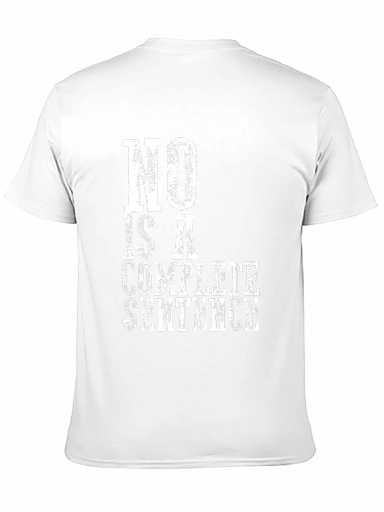 No Is A Complete Sentence Graphic Tee