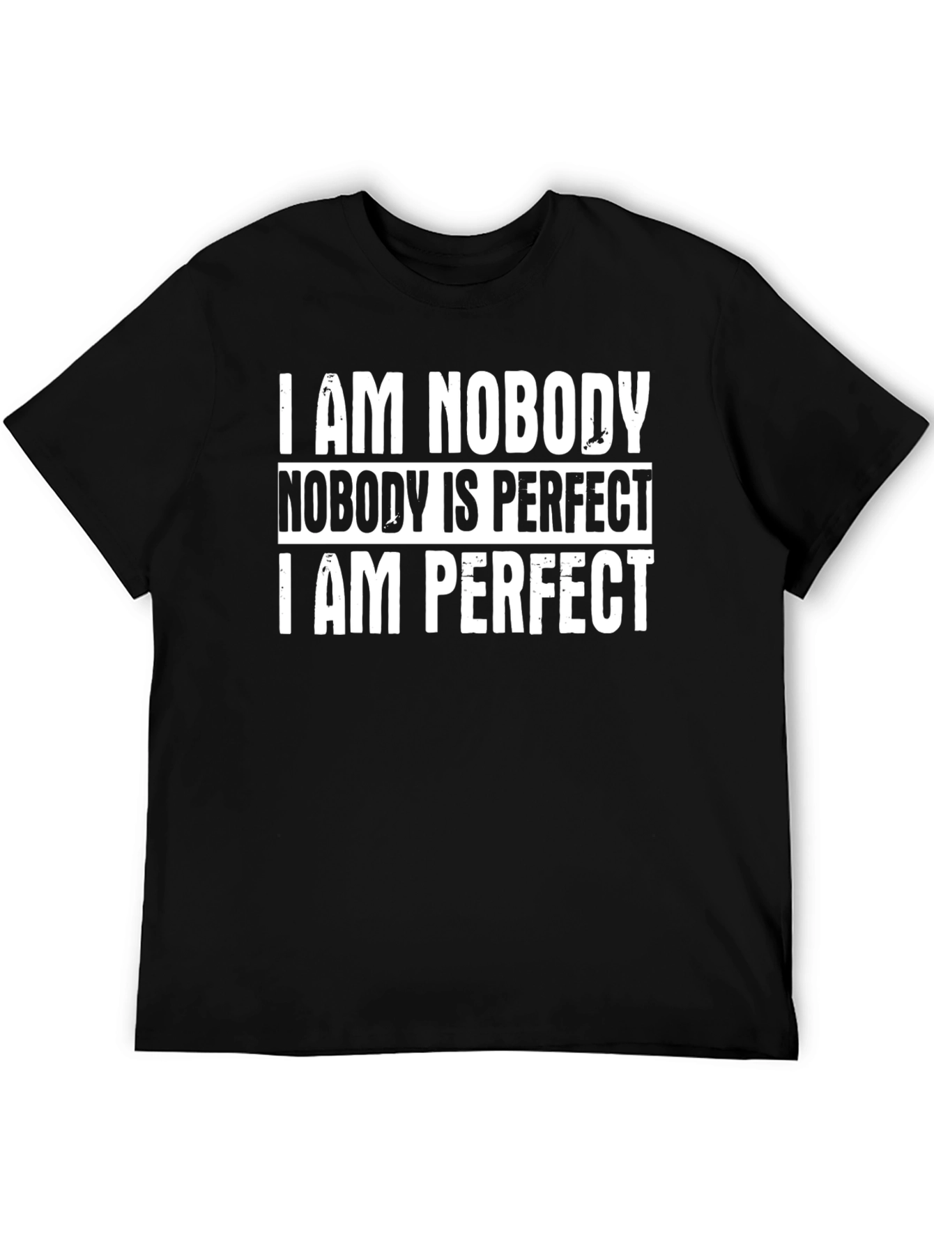 I Am Nobody Perfect Humor T-Shirt