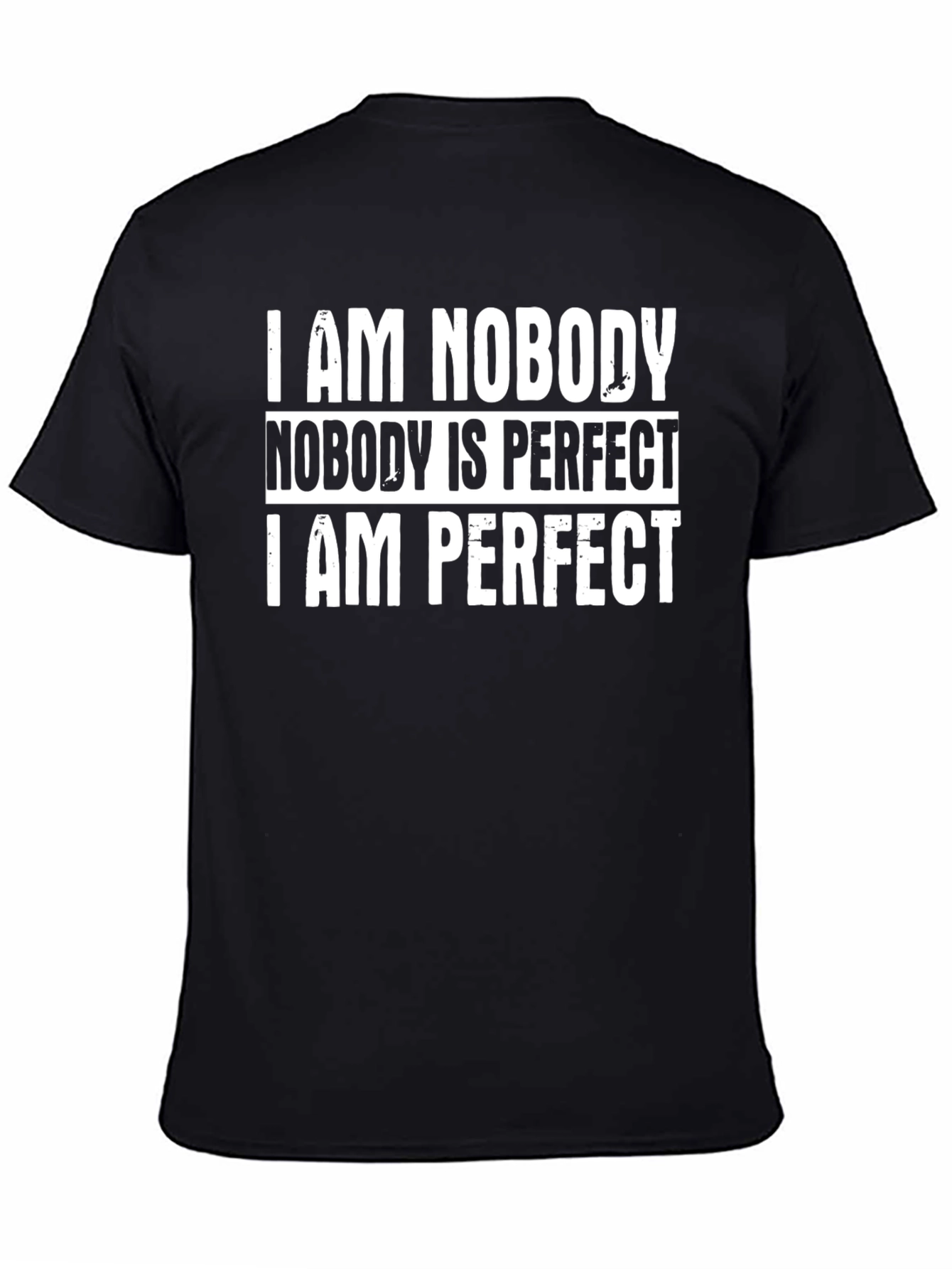 I Am Nobody Perfect Humor T-Shirt