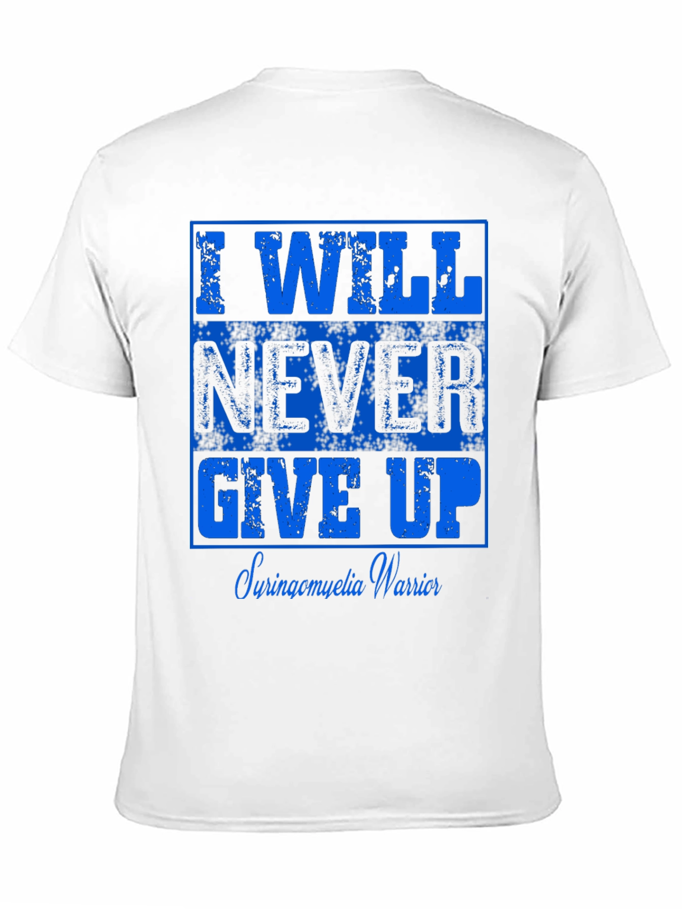 I Will Never Give Up Syringomyelia Warrior T-Shirt