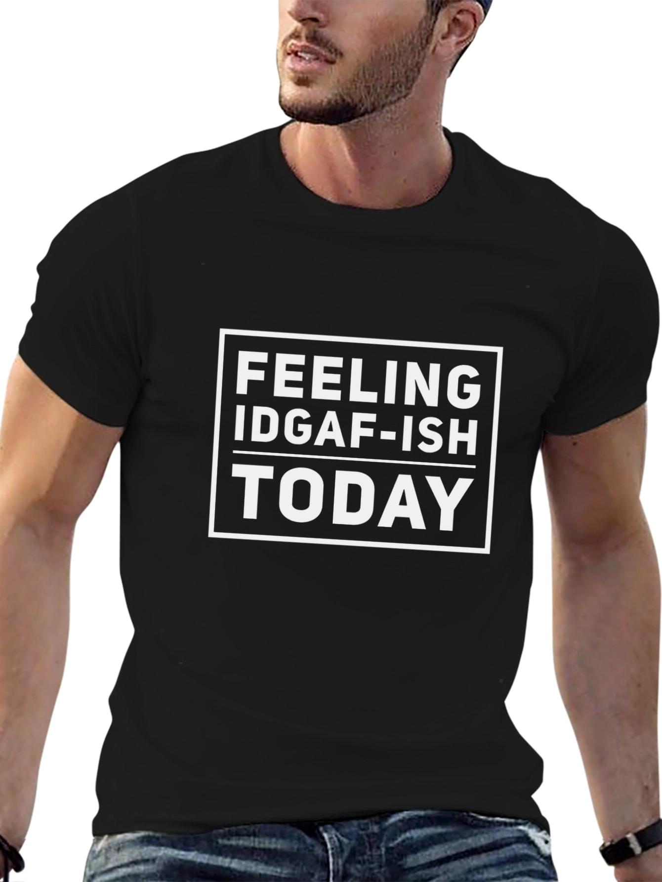 IDGAF-ISH Feeling Today Graphic T-Shirt