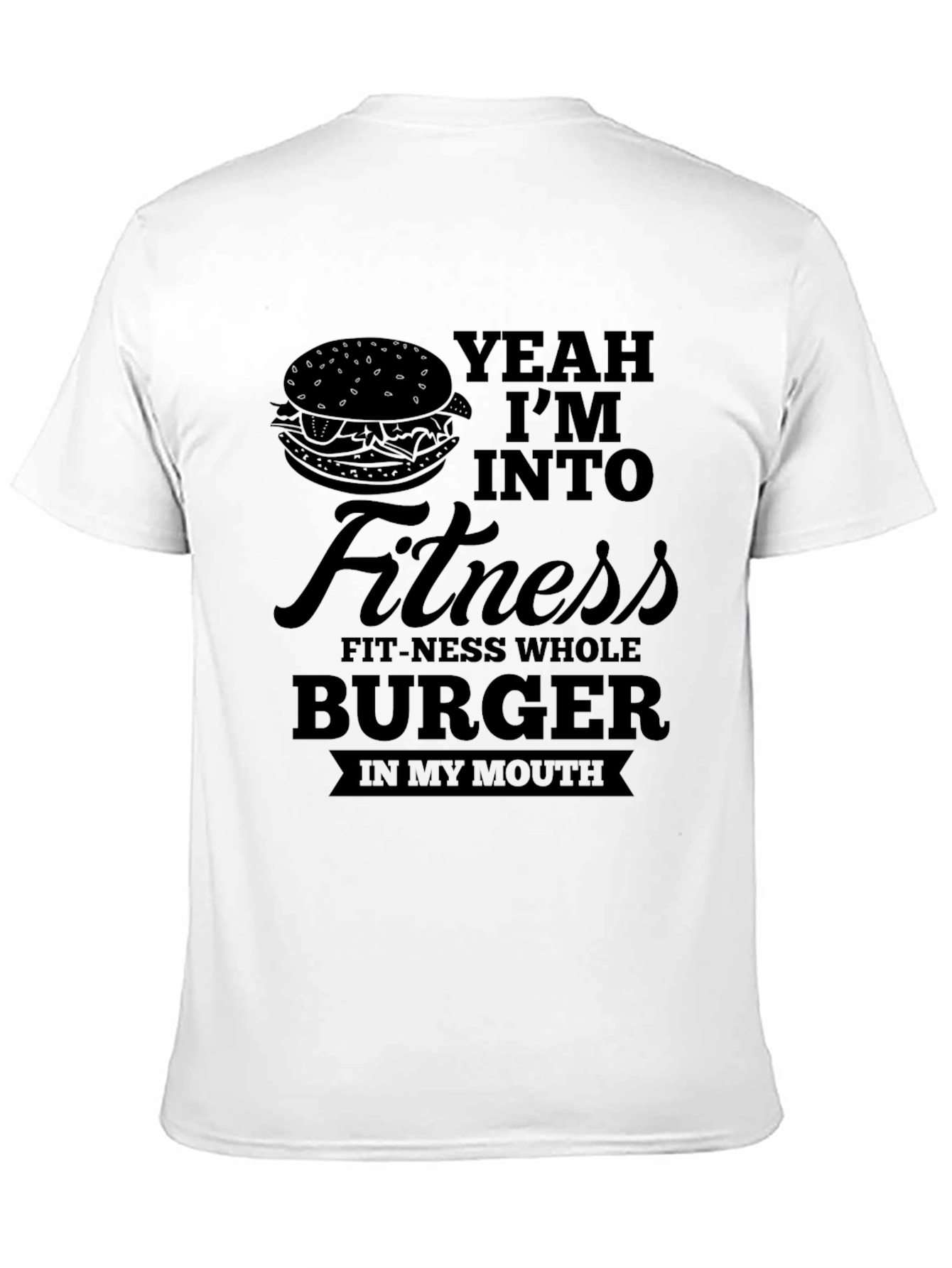 Yeah Im Into Fitness Burger T-Shirt