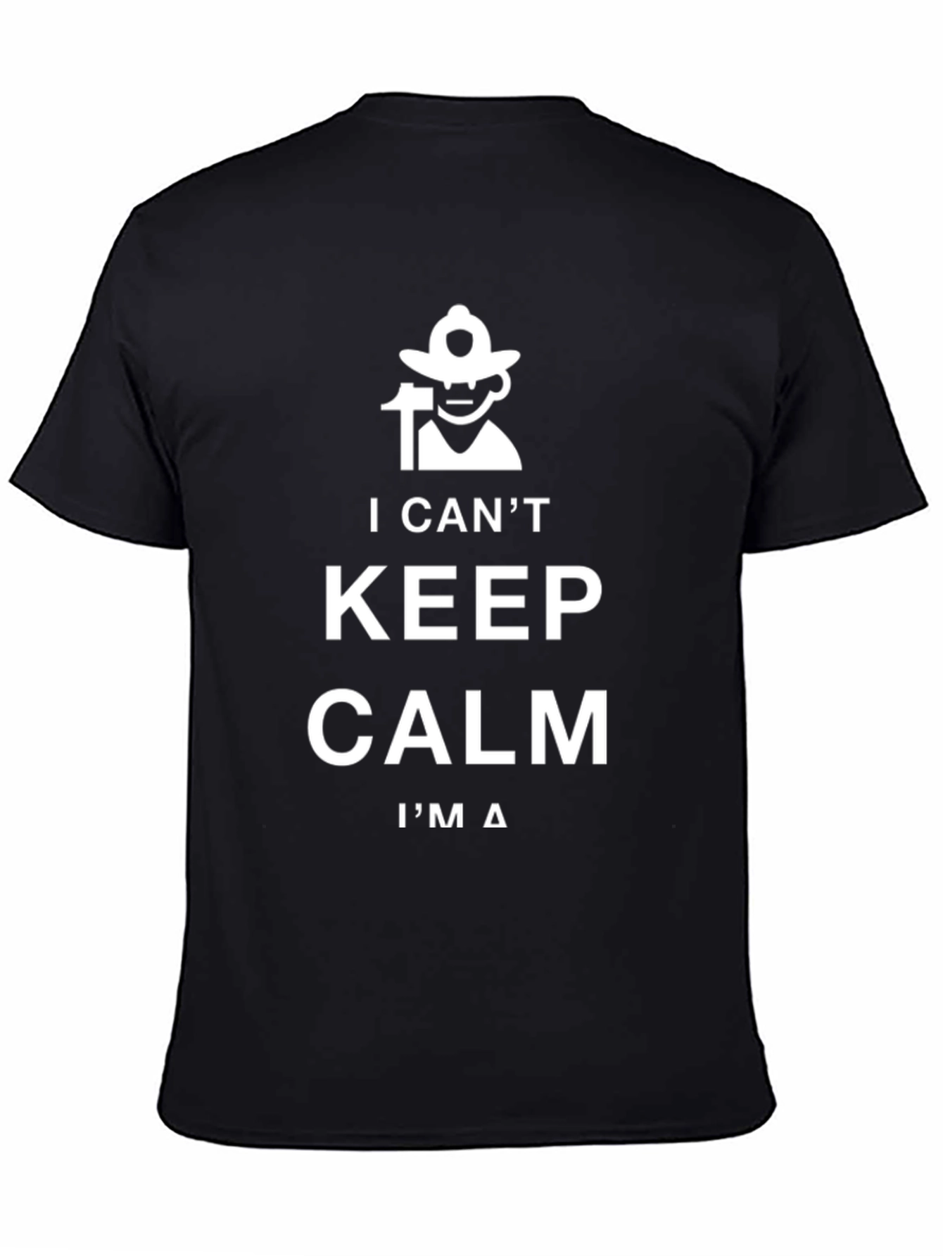 I Cant Keep Calm Im a Firefighter T-Shirt