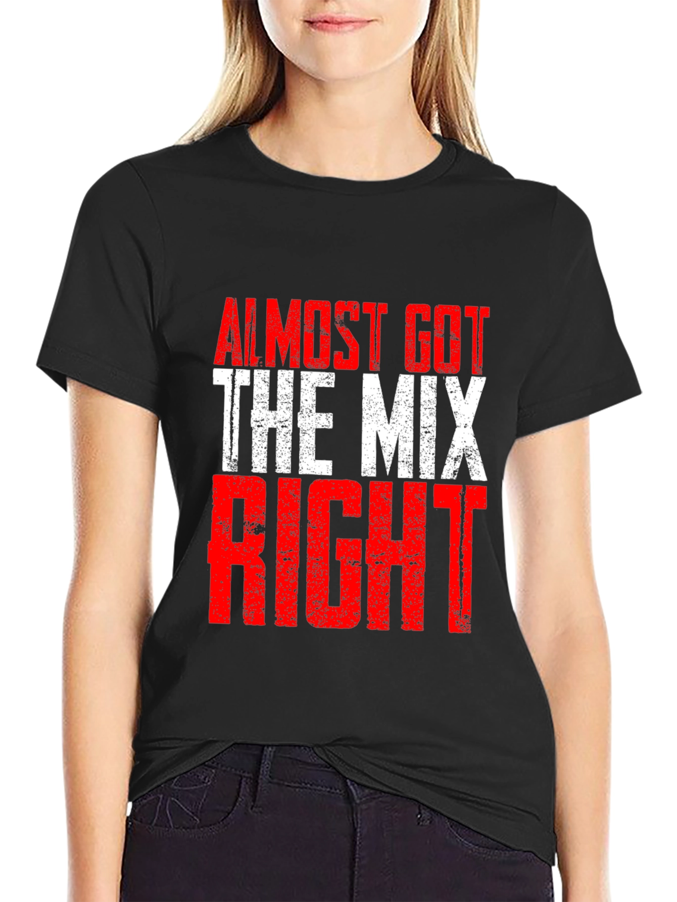 Almost Got The Mix Right Graphic T-Shirt