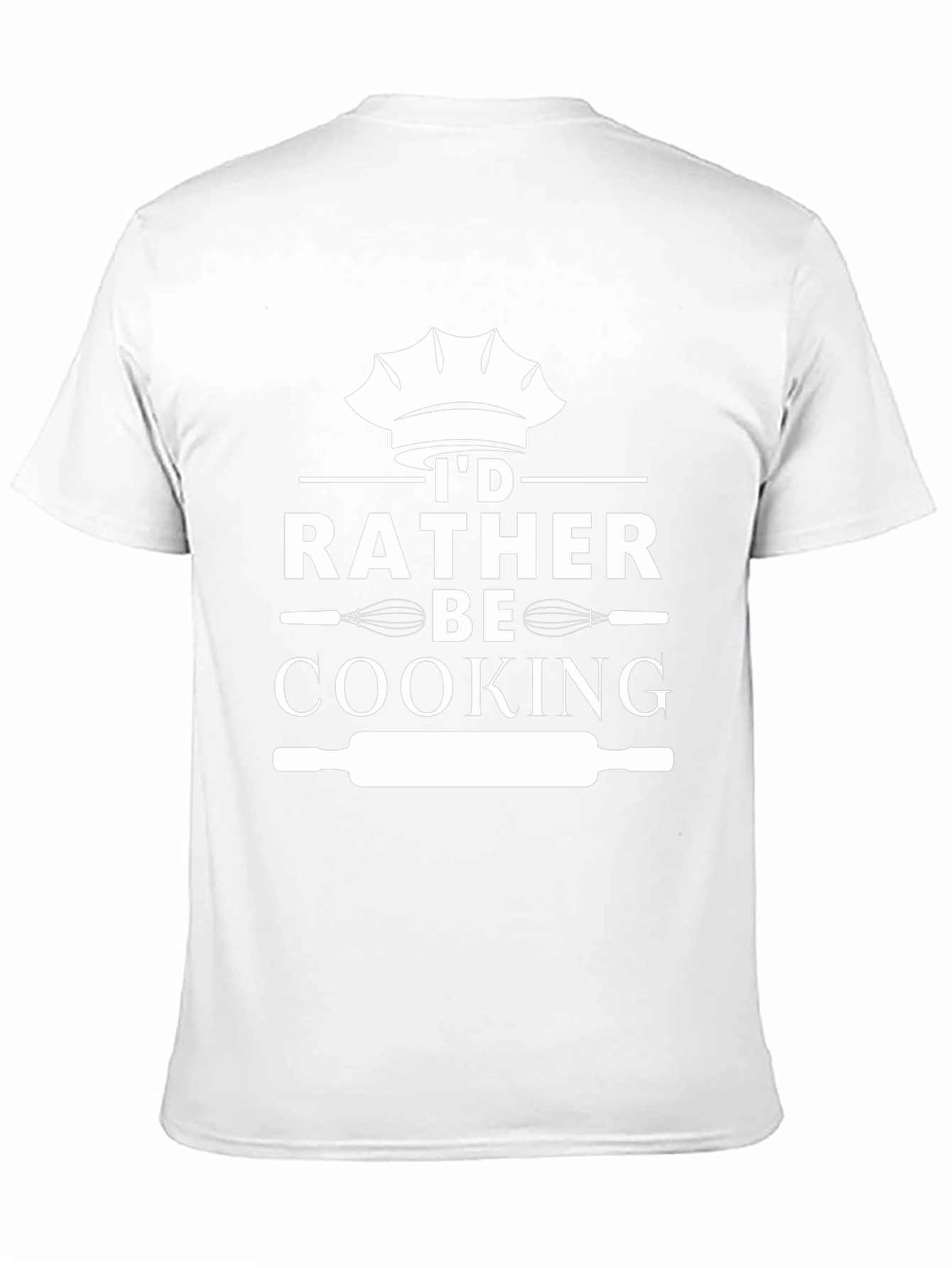 Id Rather Be Cooking T-Shirt - Chefs Gift