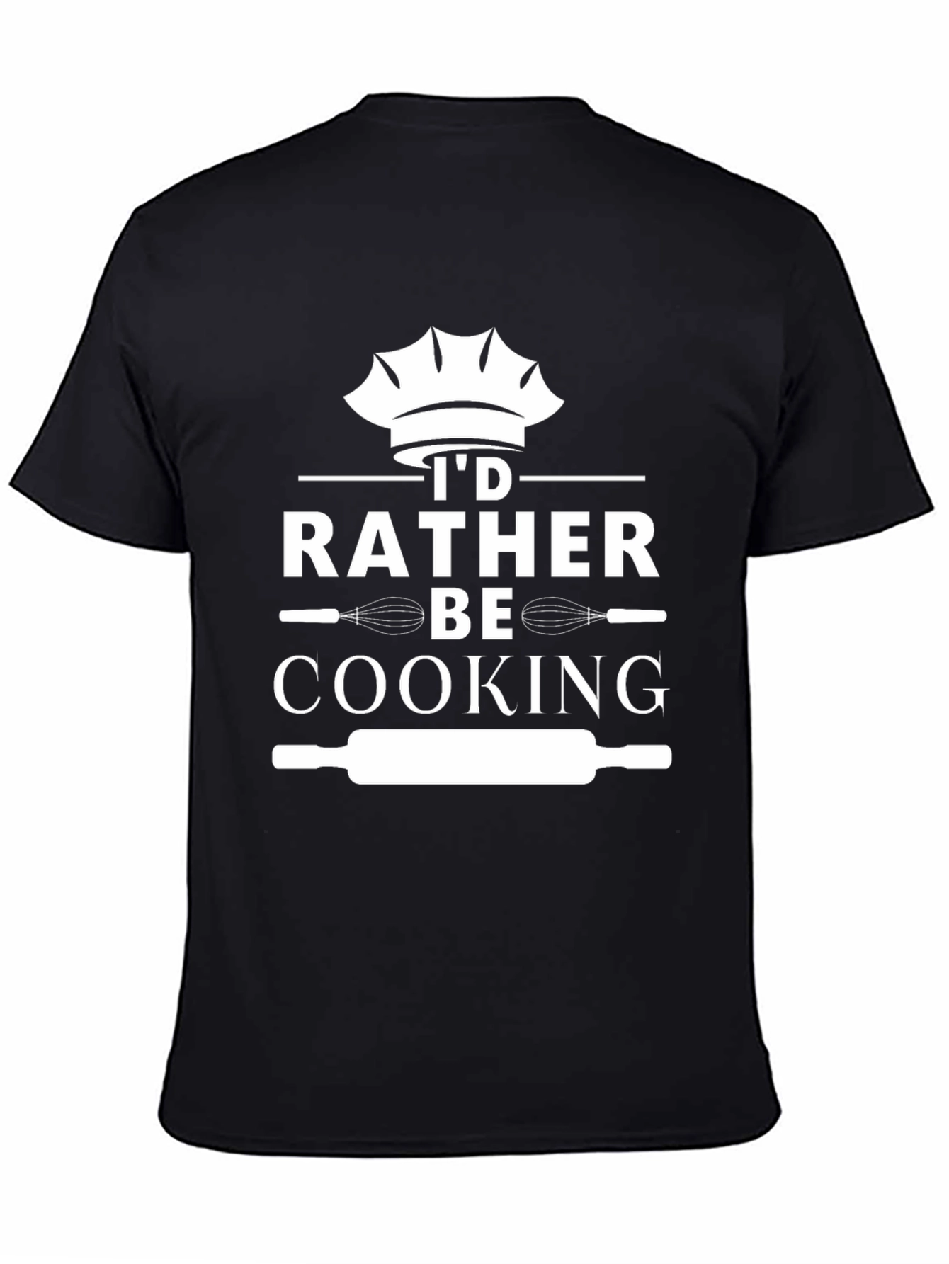 Id Rather Be Cooking T-Shirt - Chefs Gift