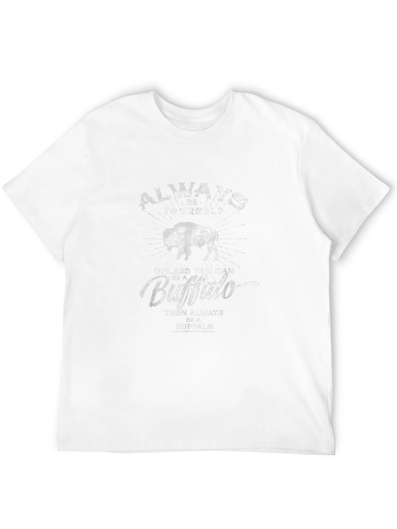 Always Be Yourself Buffalo T-Shirt