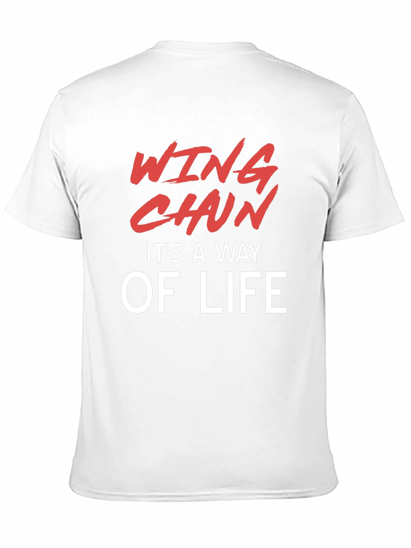 Wing Chun T-Shirt - Its A Way Of Life
