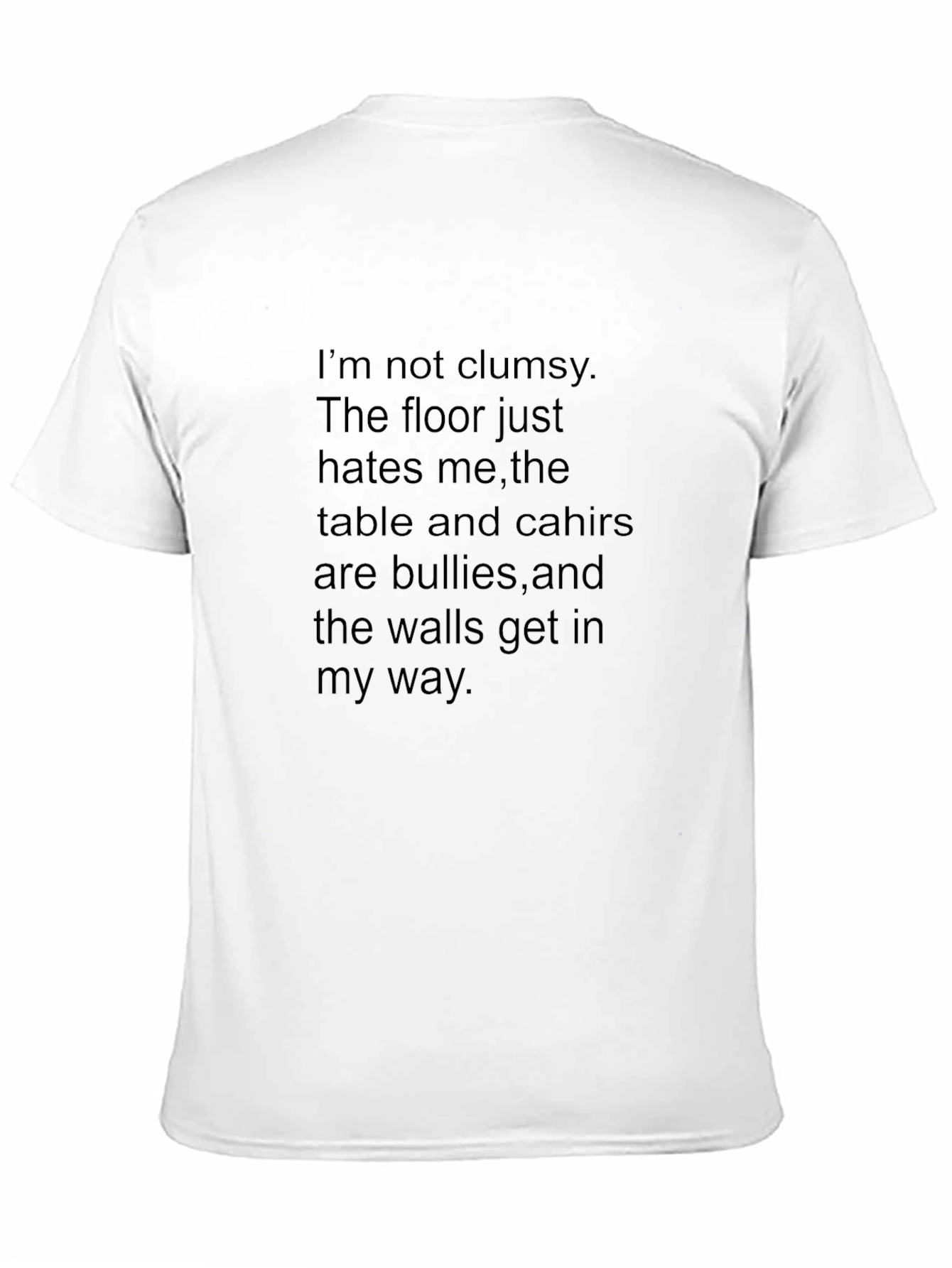 Funny Clumsy T-Shirt - Floor Hates Me