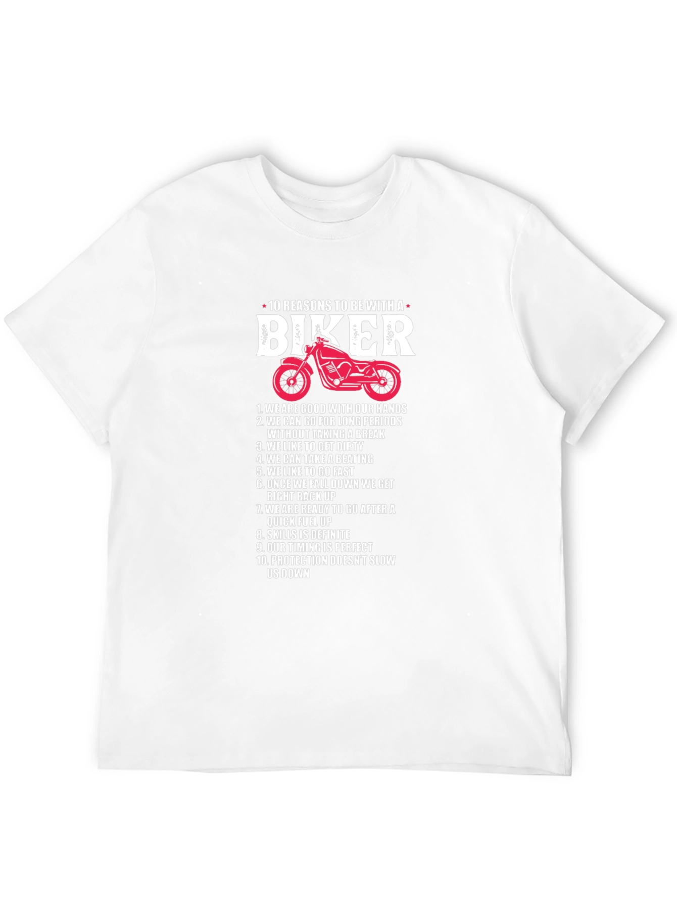 10 Reasons to Be With a Biker T-Shirt