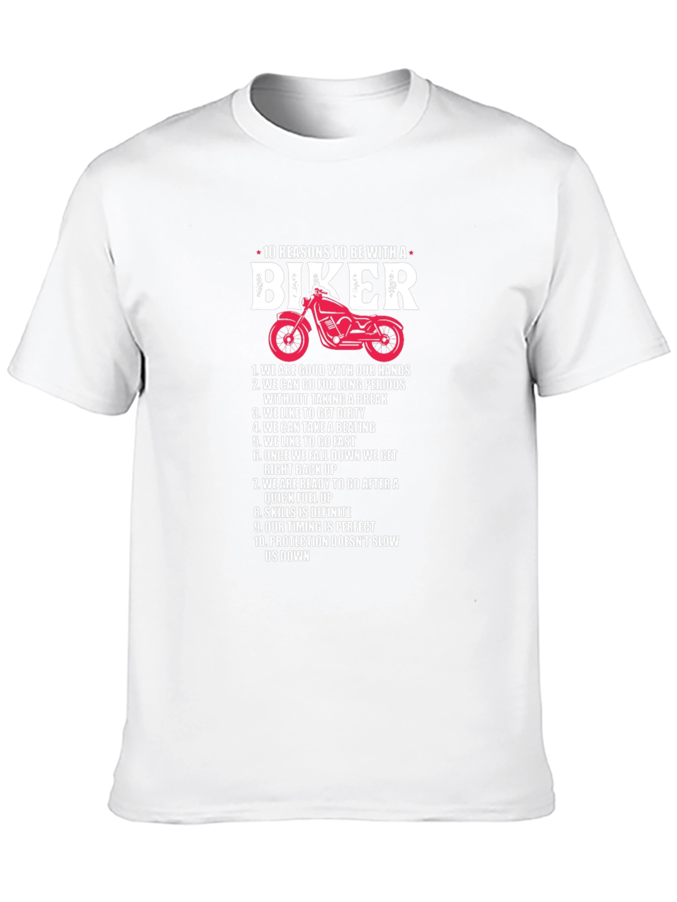 10 Reasons to Be With a Biker T-Shirt