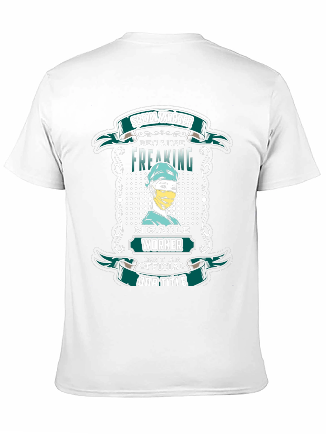 Social Worker Freaking Miracle T-Shirt