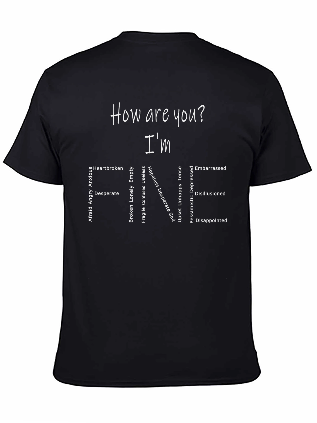 Emotional T-Shirt: How Are You? Im FINE