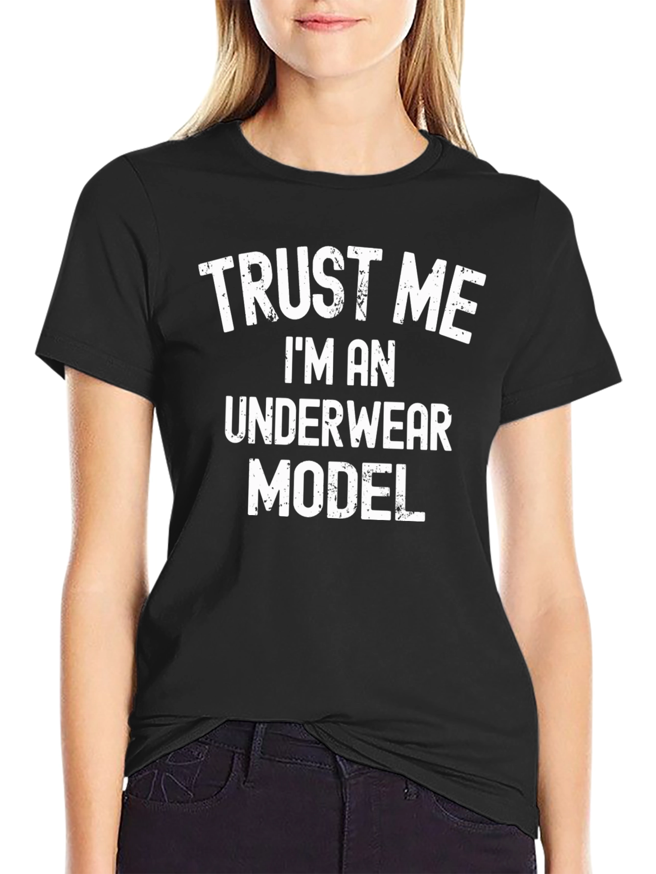 Trust Me Underwear Model Graphic Tee