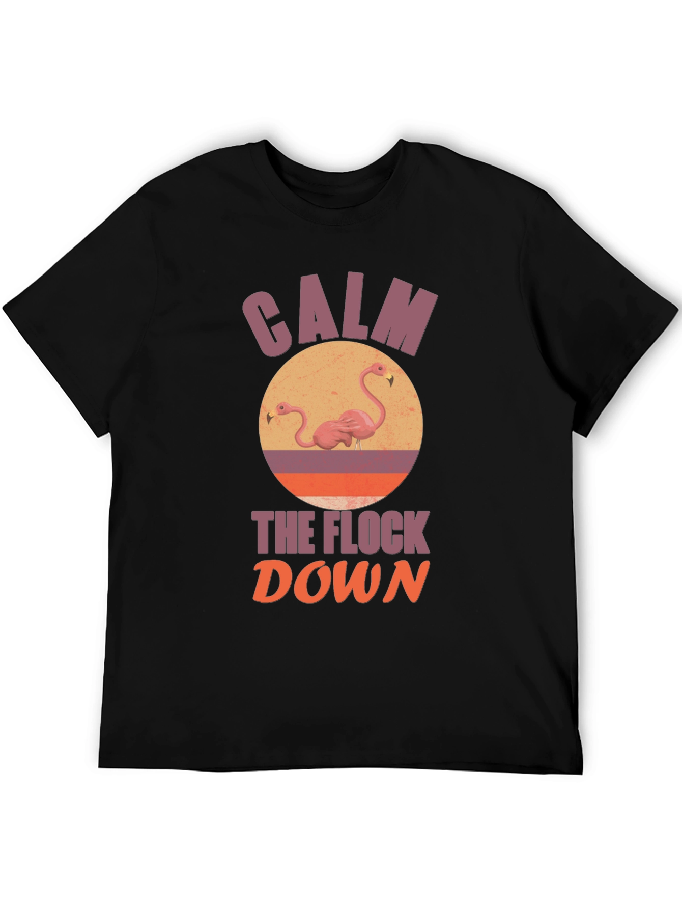 Calm the Flock Down Graphic T-Shirt