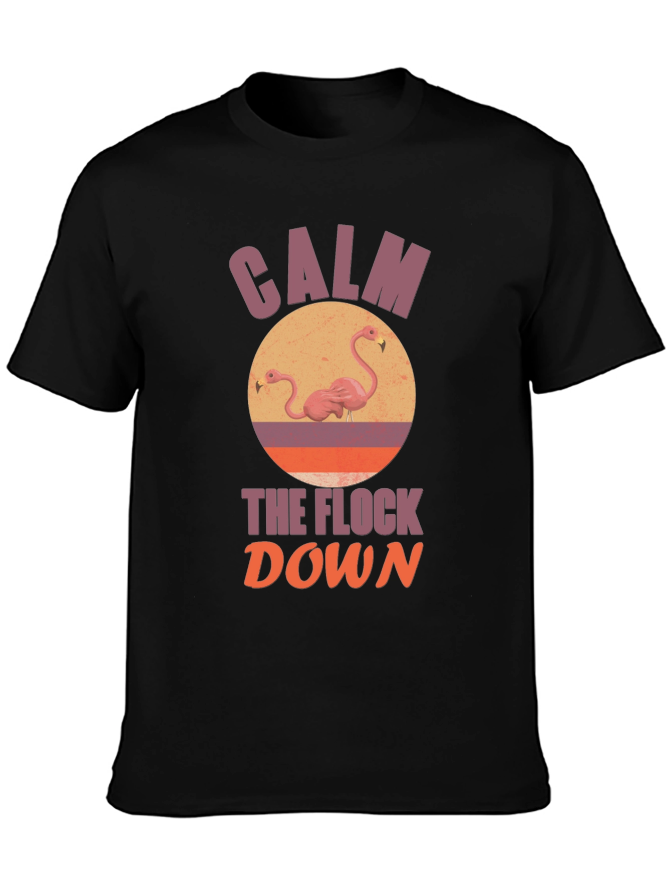 Calm the Flock Down Graphic T-Shirt