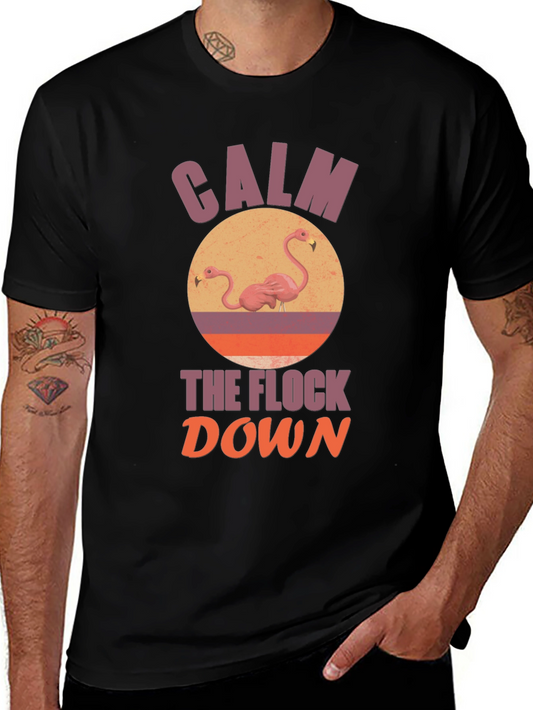 Calm the Flock Down Graphic T-Shirt