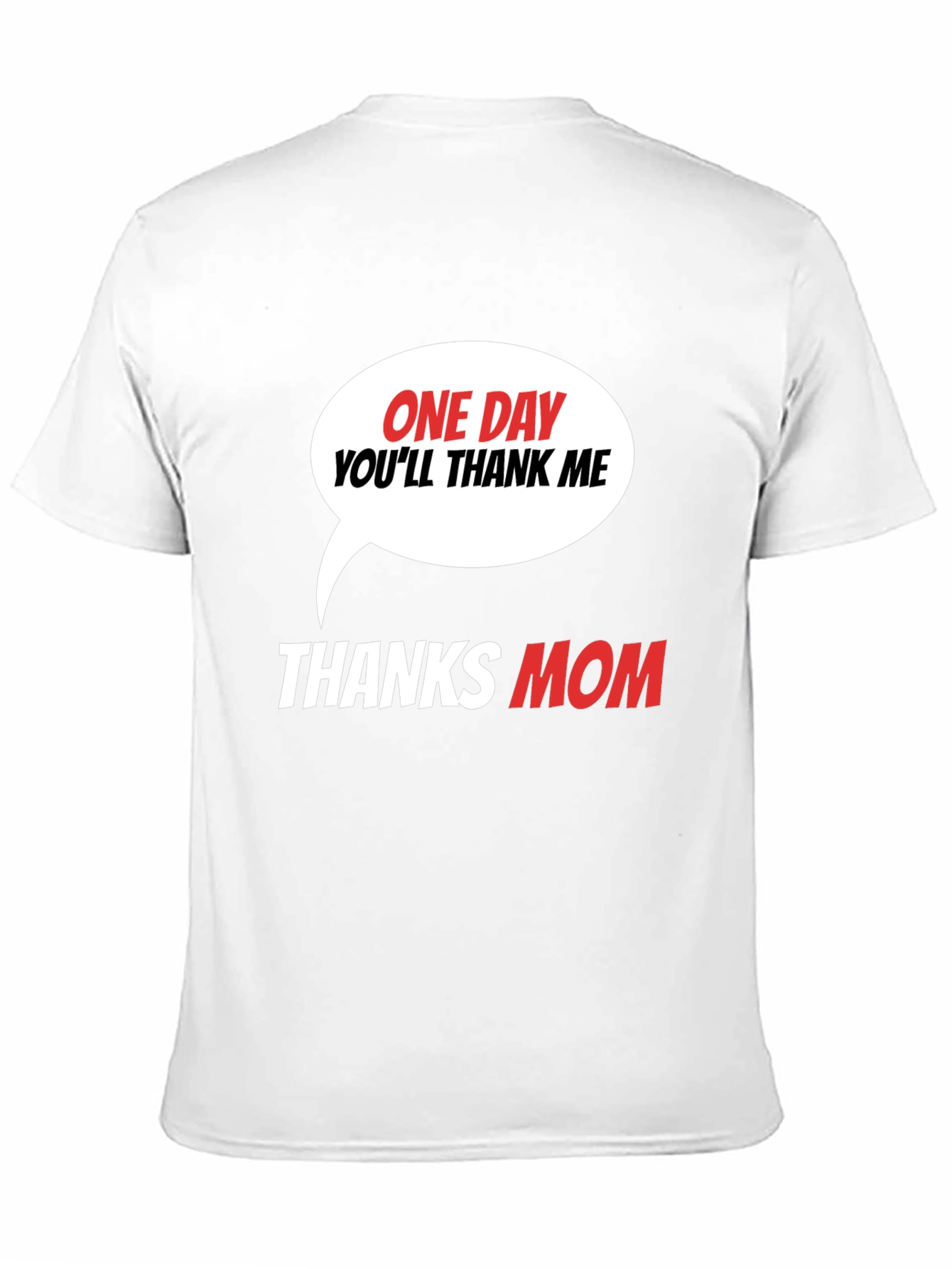 Funny Thanks Mom Graphic T-Shirt