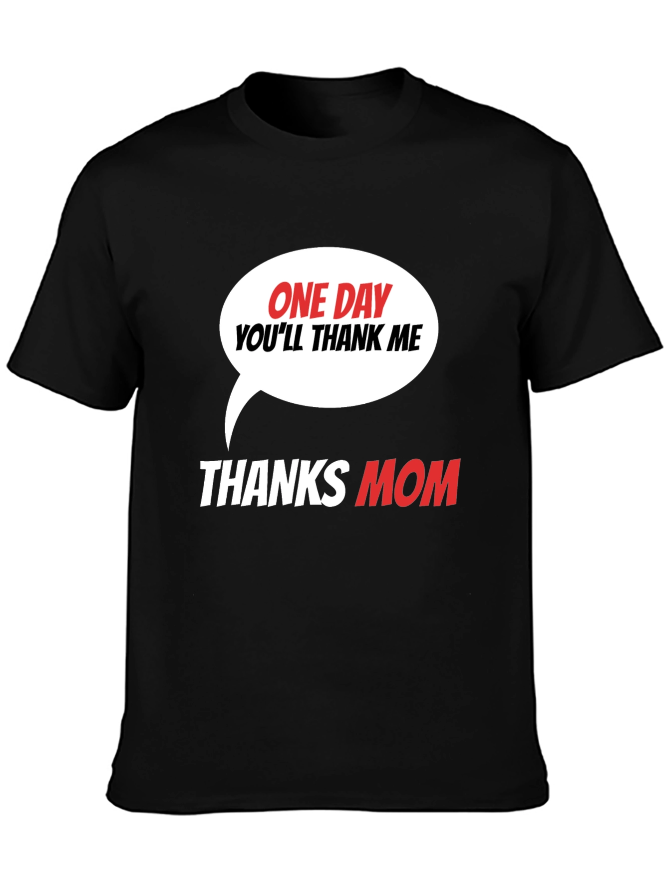 Funny Thanks Mom Graphic T-Shirt