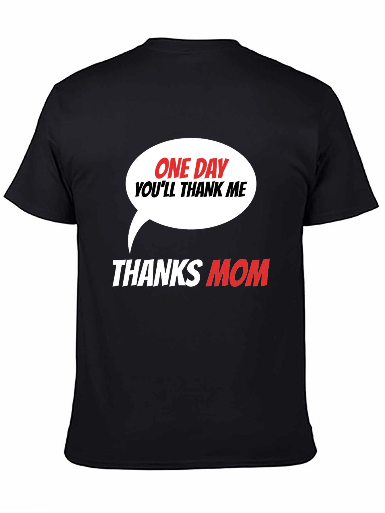 Funny Thanks Mom Graphic T-Shirt