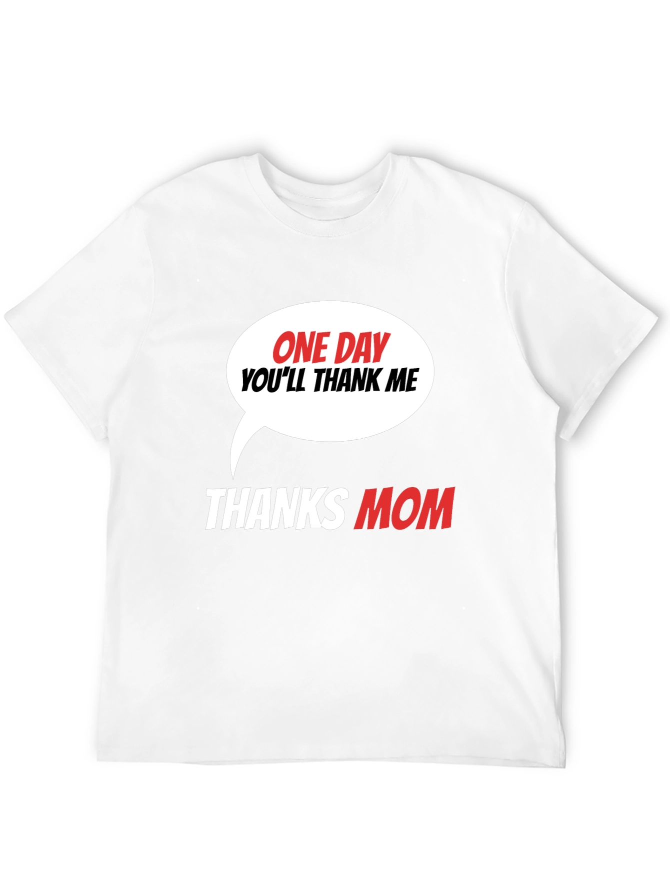Funny Thanks Mom Graphic T-Shirt