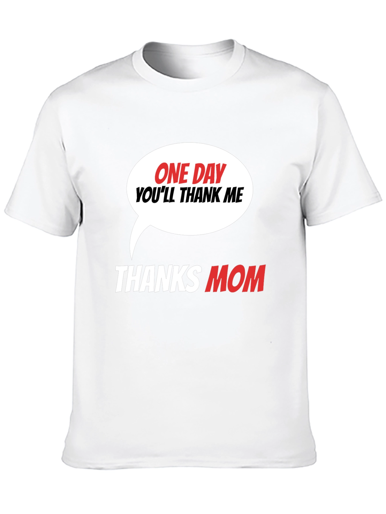 Funny Thanks Mom Graphic T-Shirt