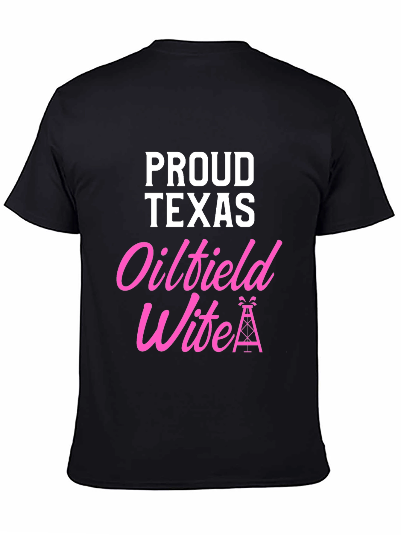 Proud Texas Oilfield Wife Graphic T-Shirt