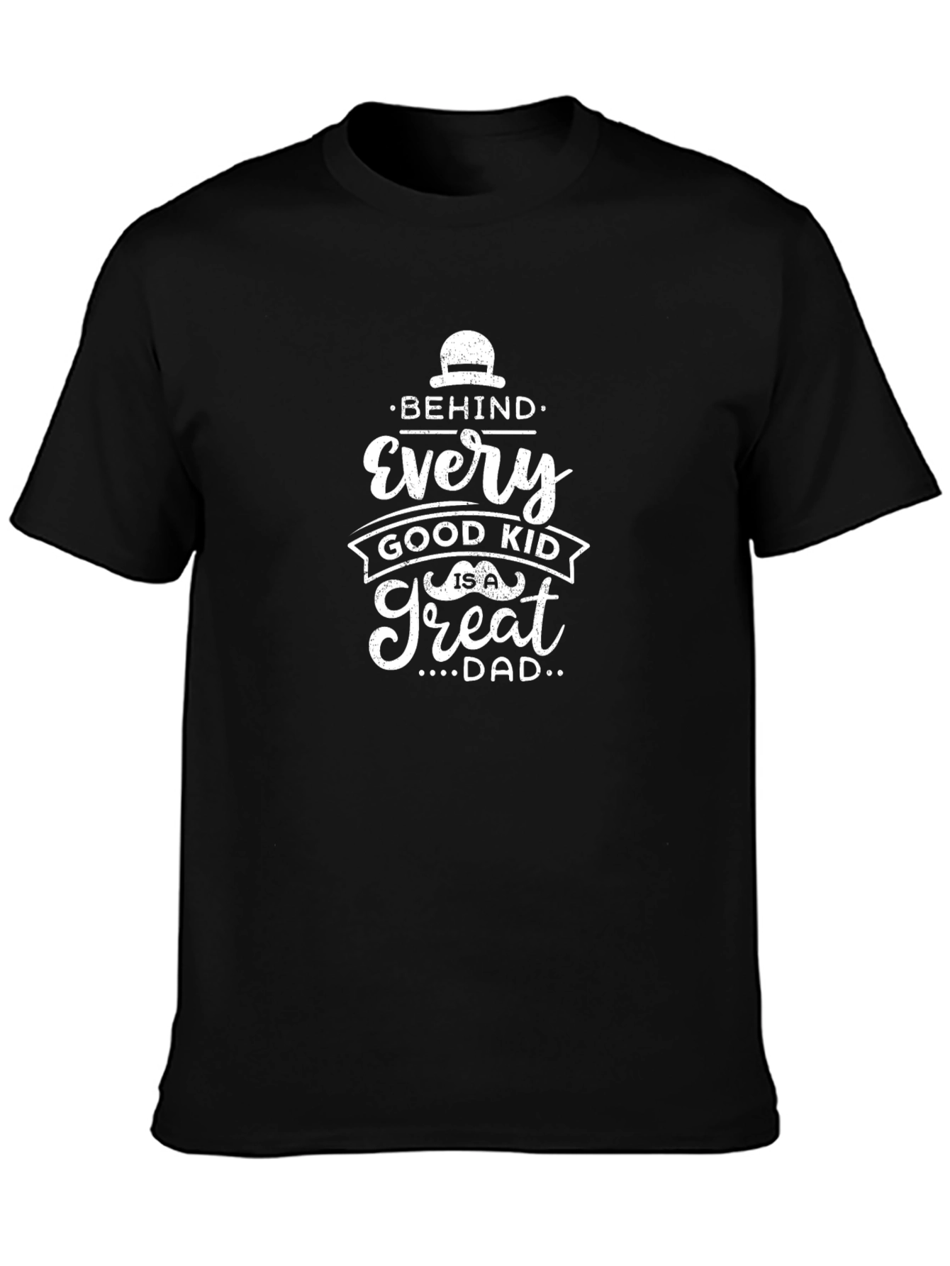 Great Dad T-Shirt: Behind Every Good Kid
