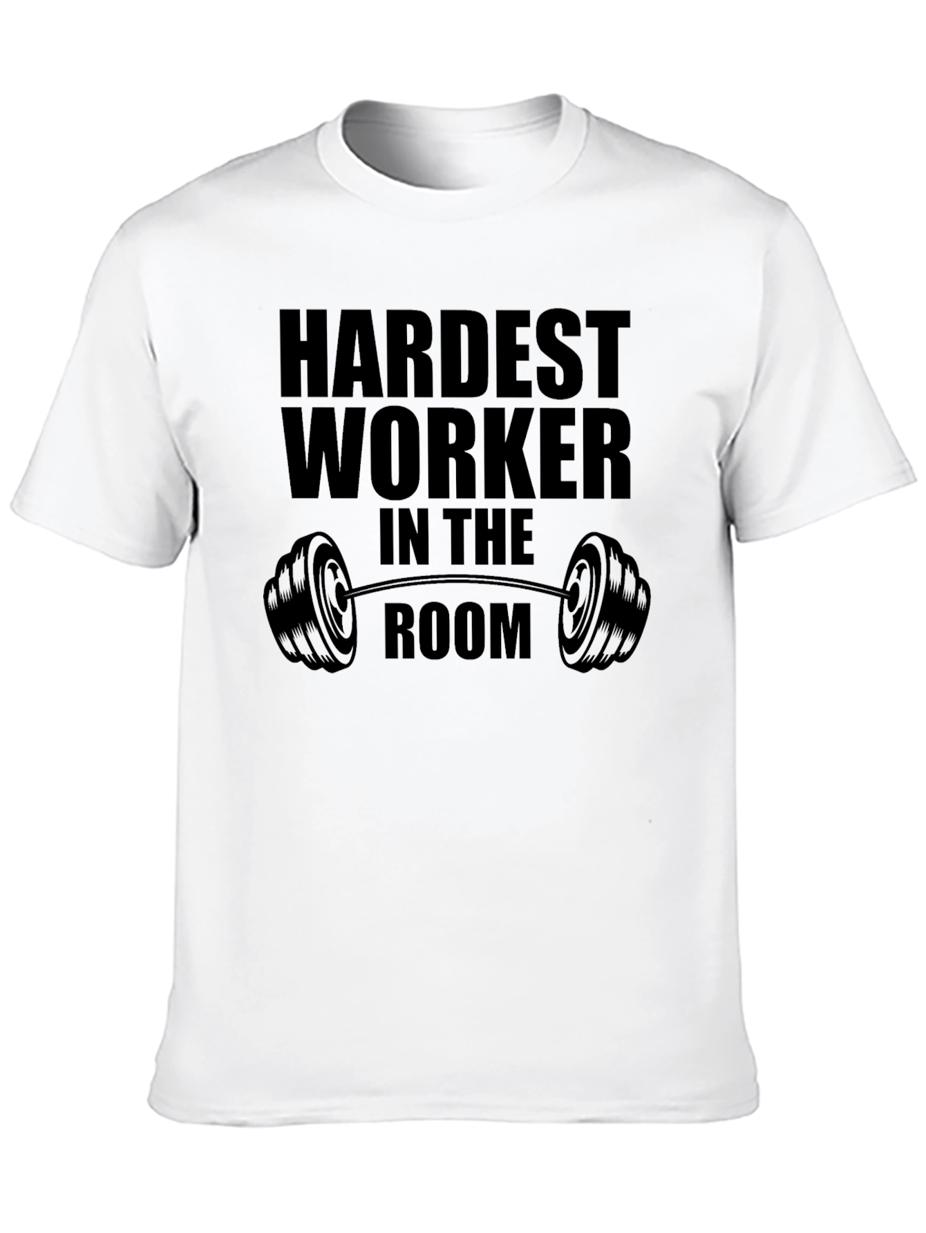 Hardest Worker In The Room Black T-Shirt