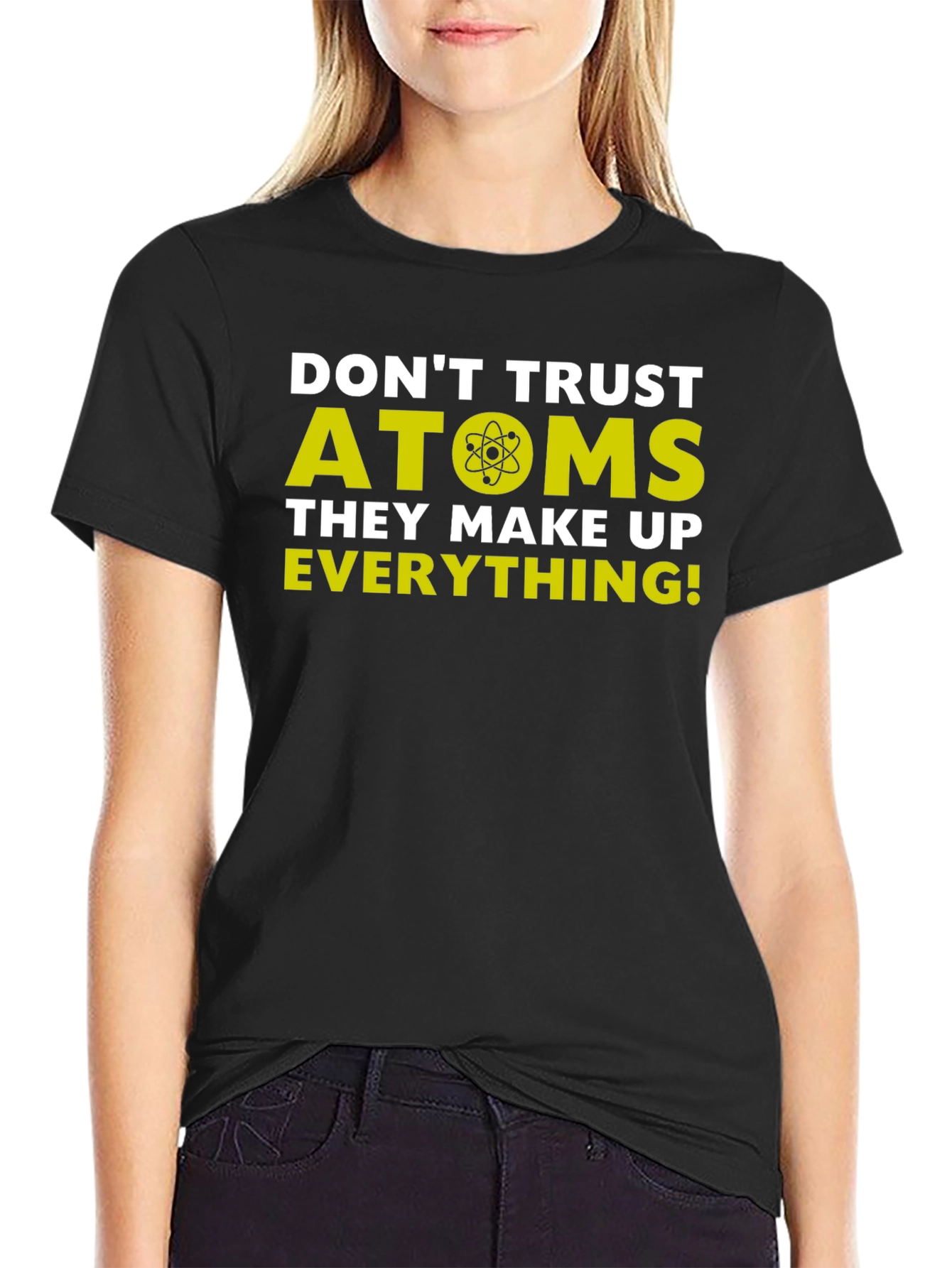 Funny Science T-Shirt - Dont Trust Atoms Tee