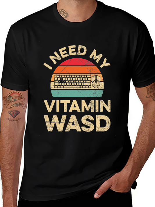 I Need My Vitamin WASD T-Shirt - Gamer Tee