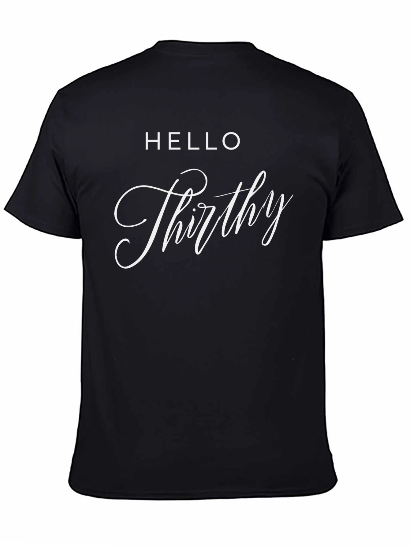 Hello Thirthy Graphic Tee - 30th Birthday