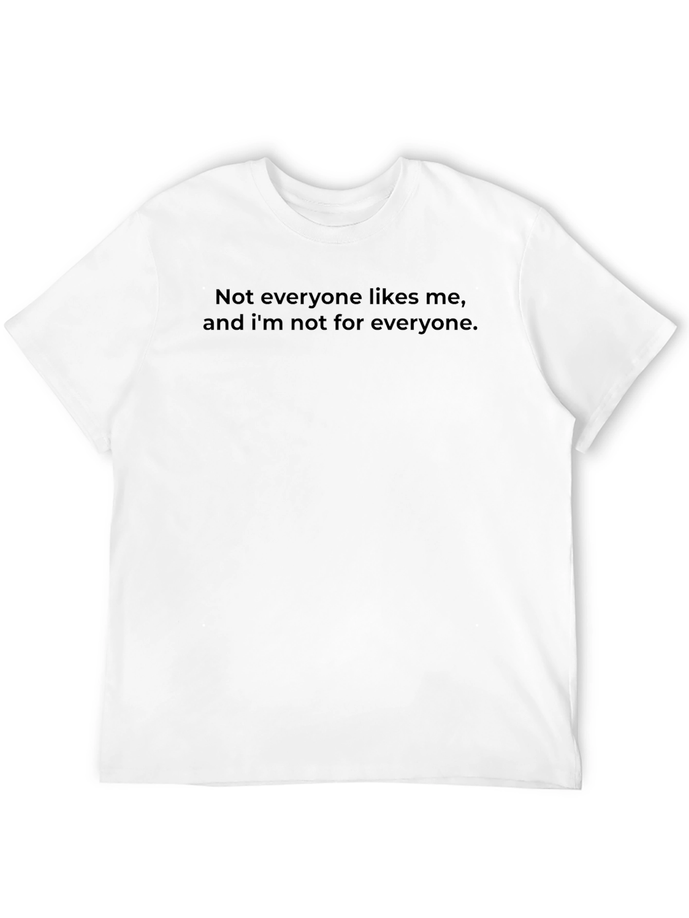 Not Everyone Likes Me Black T-Shirt