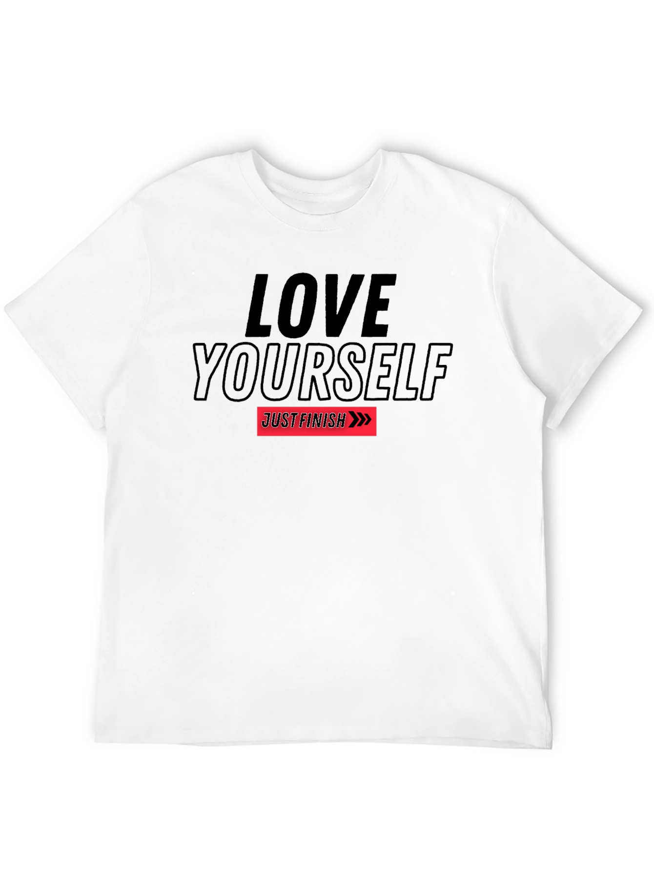 Love Yourself T-Shirt - Just Finish