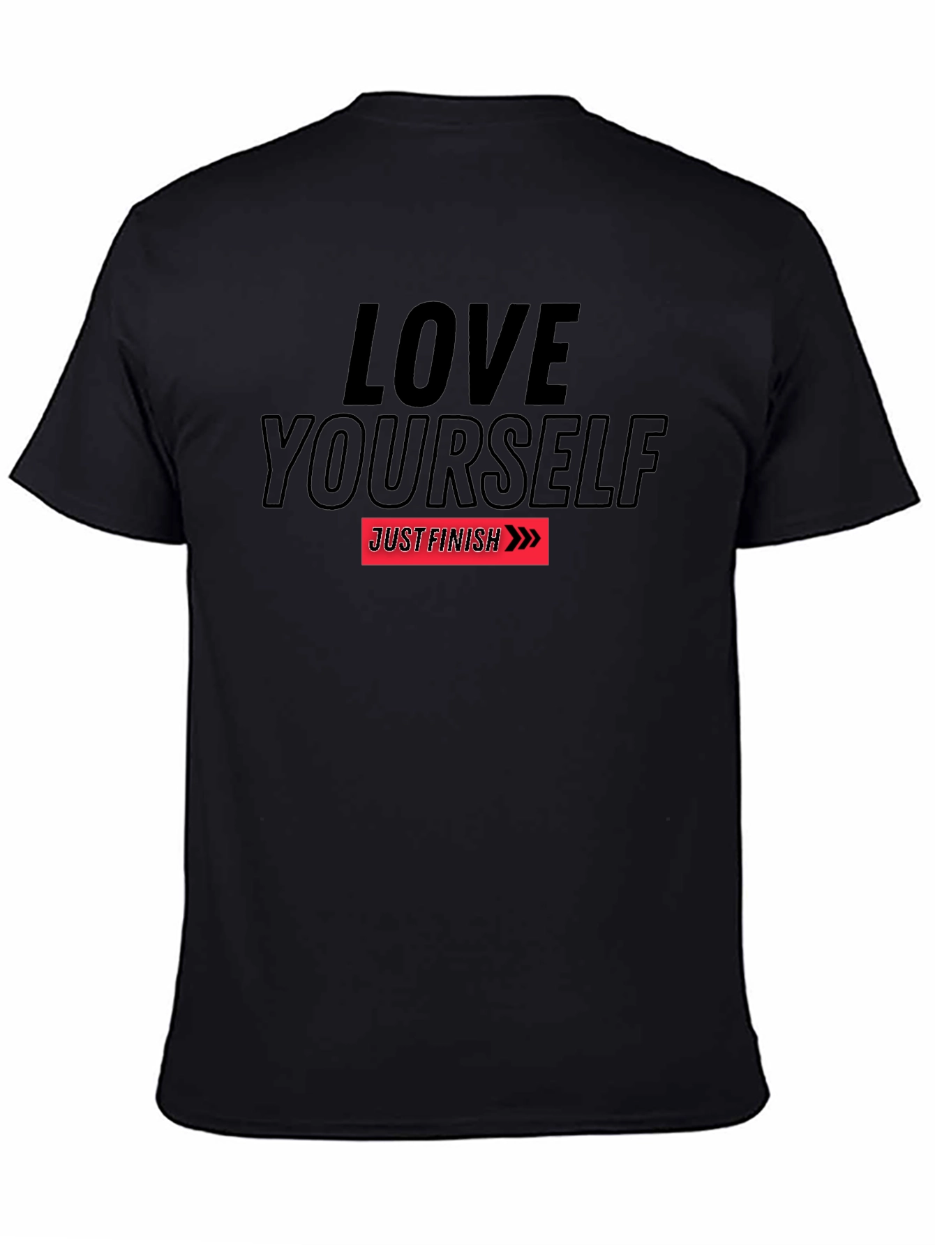 Love Yourself T-Shirt - Just Finish