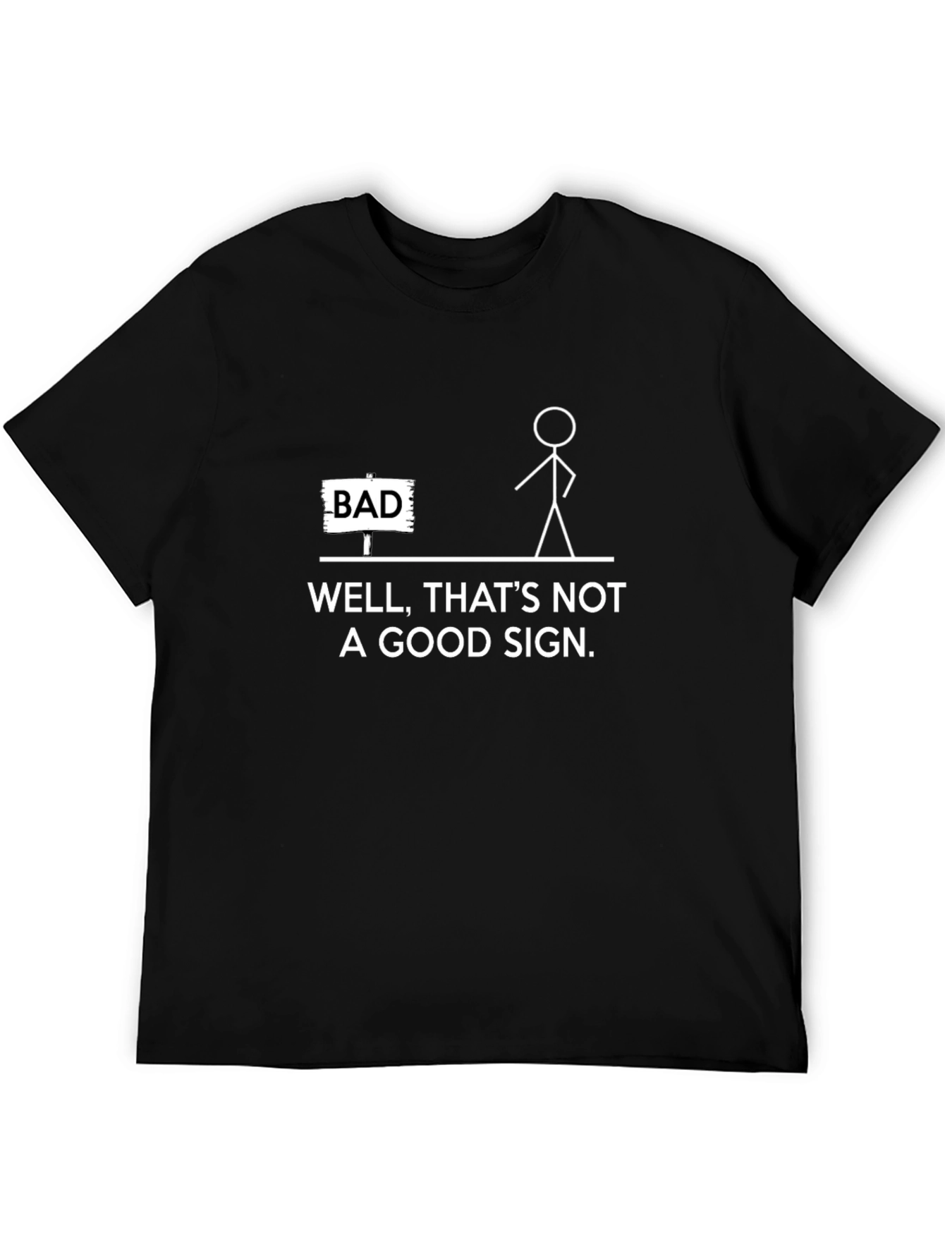Funny Bad Sign Graphic T-Shirt