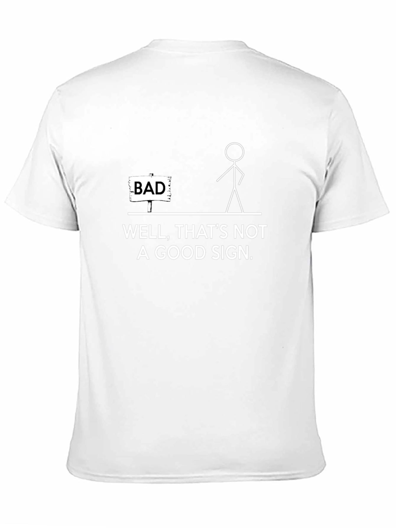 Funny Bad Sign Graphic T-Shirt