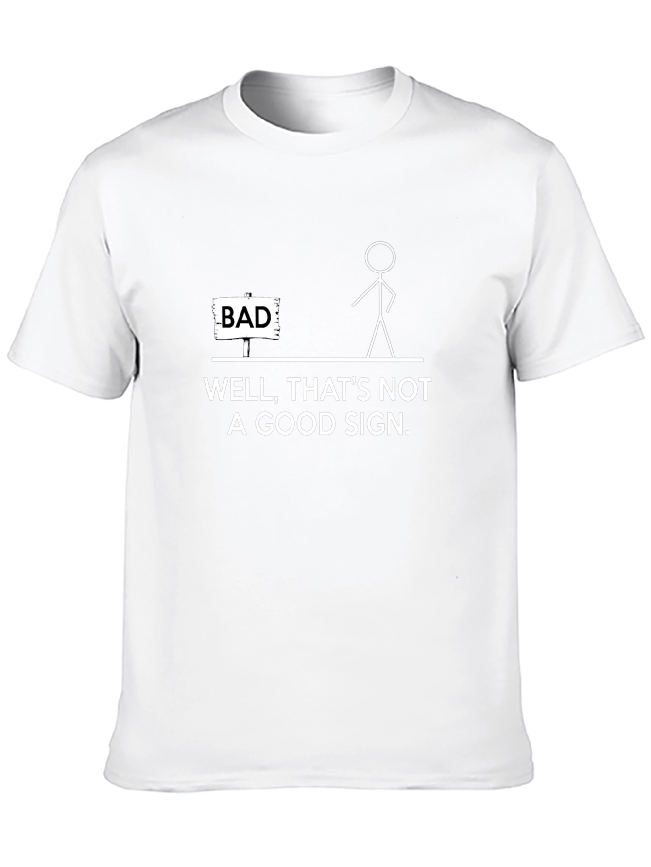Funny Bad Sign Graphic T-Shirt